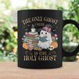 The Only Ghost I Need Is The Holy Ghost Books Reading Lovers Graphic Print Coffee Mug Gifts ideas