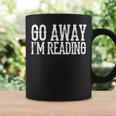 Go Away I'm Reading Book Reader Bookworm Bibliophile Graphic Print Coffee Mug Gifts ideas