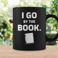 I GO BY THE BOOK Graphic Print Coffee Mug Gifts ideas I GO BY THE BOOK Graphic Print Coffee Mug Gifts ideas