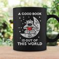 Good Book Is Out Of This World Astronaut Moon Space Bookworm Graphic Print Coffee Mug Gifts ideas