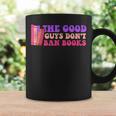 The Good Guys Don't Ban Books Reading Graphic Print Coffee Mug Gifts ideas