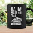 Ha Ha Made You Read Teacher Reading Book Lover Graphic Print Coffee Mug Gifts ideas Ha Ha Made You Read Teacher Reading Book Lover Graphic Print Coffee Mug Gifts ideas