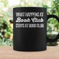 What Happens At Book Club Stays At Book Club Book Lover Nerd Graphic Print Coffee Mug Gifts ideas