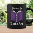 Home Is Where My Books Are Graphic Print Coffee Mug Gifts ideas