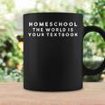 Homeschool The World Is Your Textbook I Homeschool Graphic Print Coffee Mug Gifts ideas