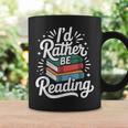 I'd Rather Be Reading Book Lover Graphic Print Coffee Mug Gifts ideas