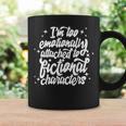 I'm Too Emotionally Attached To Fictional Characters Book Graphic Print Coffee Mug Gifts ideas