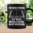 I’m Into Fitness Whole Book In My Weekend Reading Graphic Print Coffee Mug Gifts ideas