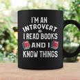 I'm An Introvert I Read Books And I Know Things Apparel Graphic Print Coffee Mug Gifts ideas
