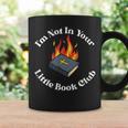 I'm Not In Your Little Book Club Anti Religion Meme Graphic Print Coffee Mug Gifts ideas