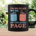 I'm So Glad We'Re On The Same Page Book Lover Writer Graphic Print Coffee Mug Gifts ideas I'm So Glad We'Re On The Same Page Book Lover Writer Graphic Print Coffee Mug Gifts ideas