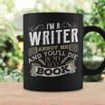 I'm A Writer Annoy Me And You'Ll Die In My Next Book T-Shirt Graphic Print Coffee Mug Gifts ideas I'm A Writer Annoy Me And You'Ll Die In My Next Book T-Shirt Graphic Print Coffee Mug Gifts ideas