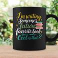 I'm Writing Someone's Future Favorite Book Lover Reading Graphic Print Coffee Mug Gifts ideas I'm Writing Someone's Future Favorite Book Lover Reading Graphic Print Coffee Mug Gifts ideas
