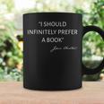 I Should Infinitely Prefer A Book Jane Austen Fan Woman Girl Graphic Print Coffee Mug Gifts ideas I Should Infinitely Prefer A Book Jane Austen Fan Woman Girl Graphic Print Coffee Mug Gifts ideas