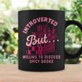 Introverted But Willing To Discuss Spicy Books Lovers Women Graphic Print Coffee Mug Gifts ideas Introverted But Willing To Discuss Spicy Books Lovers Women Graphic Print Coffee Mug Gifts ideas
