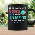 If It Involves Books And Pajamas Bookworm Books Graphic Print Coffee Mug Gifts ideas