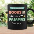 If IT Involves Books And Pajamas Count Me In Literary Reader Graphic Print Coffee Mug Gifts ideas If IT Involves Books And Pajamas Count Me In Literary Reader Graphic Print Coffee Mug Gifts ideas