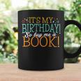 It's My Birthday So Buy Me a Book Birthday Tee T-Shirt Graphic Print Coffee Mug Gifts ideas