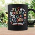 Its a Good Day To Read a Book Bookworm Book Day Men Women Graphic Print Coffee Mug Gifts ideas Its a Good Day To Read a Book Bookworm Book Day Men Women Graphic Print Coffee Mug Gifts ideas
