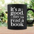 It's A Good Day To Read A Book Book Reading Library Graphic Print Coffee Mug Gifts ideas It's A Good Day To Read A Book Book Reading Library Graphic Print Coffee Mug Gifts ideas