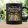 It's Too Nonfiction Outside Reading Book Lover Humor Graphic Print Coffee Mug Gifts ideas