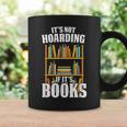 Its Not Hoarding If Its Books Bookworm Reading Hoarding Graphic Print Coffee Mug Gifts ideas