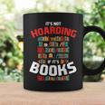 Its Not Hoarding If Its Books Graphic Print Coffee Mug Gifts ideas