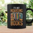 It's Not Hoarding If Books Lover Reading Librarian Graphic Print Coffee Mug Gifts ideas