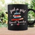 Just A Girl Who Loves Books For Book Worm Lover Graphic Print Coffee Mug Gifts ideas Just A Girl Who Loves Books For Book Worm Lover Graphic Print Coffee Mug Gifts ideas