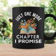 Just One More Chapter I Promise Book Lover Worm Nerd Graphic Print Coffee Mug Gifts ideas
