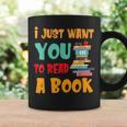I Just Want You To Read A Book For Men Women T-Shirt Graphic Print Coffee Mug Gifts ideas