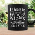 Librarian Because Book Wizard Isn't Official Job Title Graphic Print Coffee Mug Gifts ideas Librarian Because Book Wizard Isn't Official Job Title Graphic Print Coffee Mug Gifts ideas