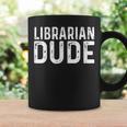 Librarian Dude Library Book Books Read Reading Graphic Print Coffee Mug Gifts ideas Librarian Dude Library Book Books Read Reading Graphic Print Coffee Mug Gifts ideas