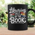 Librarians Do It By The Book Librarian Graphic Print Coffee Mug Gifts ideas Librarians Do It By The Book Librarian Graphic Print Coffee Mug Gifts ideas