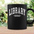 Library Squad Teacher Librarian Book Lover For Women Men Graphic Print Coffee Mug Gifts ideas Library Squad Teacher Librarian Book Lover For Women Men Graphic Print Coffee Mug Gifts ideas