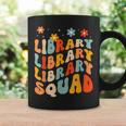 Library Squad Team Librarian Teacher Book Lover Retro Groovy Graphic Print Coffee Mug Gifts ideas Library Squad Team Librarian Teacher Book Lover Retro Groovy Graphic Print Coffee Mug Gifts ideas