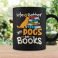Life Is Better With Dogs And Books Bookworm Reader Reading Graphic Print Coffee Mug Gifts ideas Life Is Better With Dogs And Books Bookworm Reader Reading Graphic Print Coffee Mug Gifts ideas