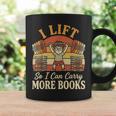 I Lift So I Can Carry More Book Lover Reader Gym Reading Graphic Print Coffee Mug Gifts ideas