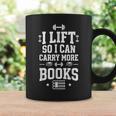 I Lift So I Can Carry More Books Gym Humor Graphic Print Coffee Mug Gifts ideas