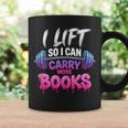 I Lift So I Can Carry More Books Reader Workout Graphic Print Coffee Mug Gifts ideas