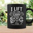 I Lift So I Can Carry More Books Reading Reader Book Workout Graphic Print Coffee Mug Gifts ideas I Lift So I Can Carry More Books Reading Reader Book Workout Graphic Print Coffee Mug Gifts ideas