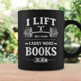 I Lift So I Can Carry More Books Reading Workout Gym Graphic Print Coffee Mug Gifts ideas