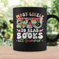 Most Likely To Read Books All Summer Book Lovers Last Day Graphic Print Coffee Mug Gifts ideas Most Likely To Read Books All Summer Book Lovers Last Day Graphic Print Coffee Mug Gifts ideas