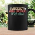 Literacy And Justice For All Teacher Reading Book Lover Men Women Graphic Print Coffee Mug Gifts ideas