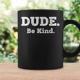 Literary Dude Be Kind Kindness Quote For Book Lovers & Po Graphic Print Coffee Mug Gifts ideas Literary Dude Be Kind Kindness Quote For Book Lovers & Po Graphic Print Coffee Mug Gifts ideas