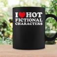 I Love Hot Fictional Characters Book Movie Game Fandom Graphic Print Coffee Mug Gifts ideas I Love Hot Fictional Characters Book Movie Game Fandom Graphic Print Coffee Mug Gifts ideas