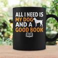 i Love Reading Apparel All i Need Is My Dog And a Good Book For Men Women Graphic Print Coffee Mug Gifts ideas