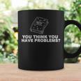 Math Book You Think You Have Problems Graphic Print Coffee Mug Gifts ideas