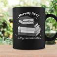 Morally Grey Is My Favorite Color Bookish Book Lover Graphic Print Coffee Mug Gifts ideas