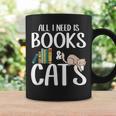 All I Need Is Books And Cats Book And Cat Lover Graphic Print Coffee Mug Gifts ideas All I Need Is Books And Cats Book And Cat Lover Graphic Print Coffee Mug Gifts ideas